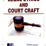 Singhals Legal Ethics and Court Craft