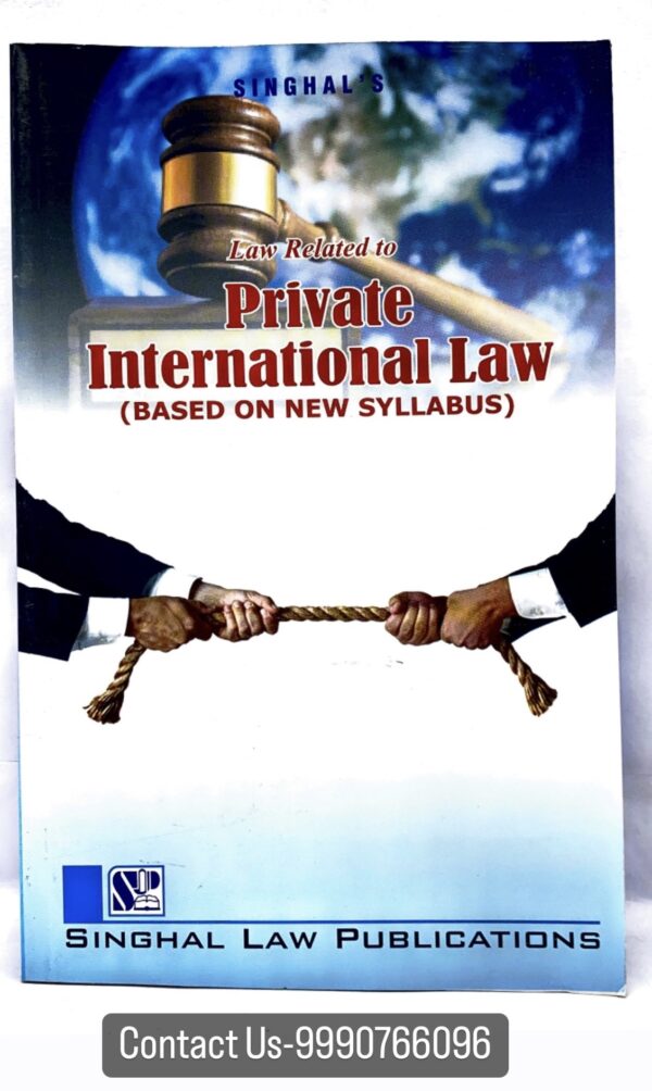 Singhals Law Related To Private International Law