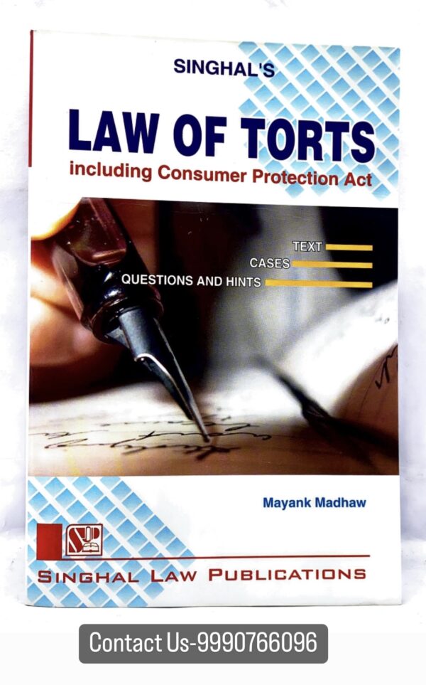 Singhals Law of Torts (Including Consumer Protection Act)