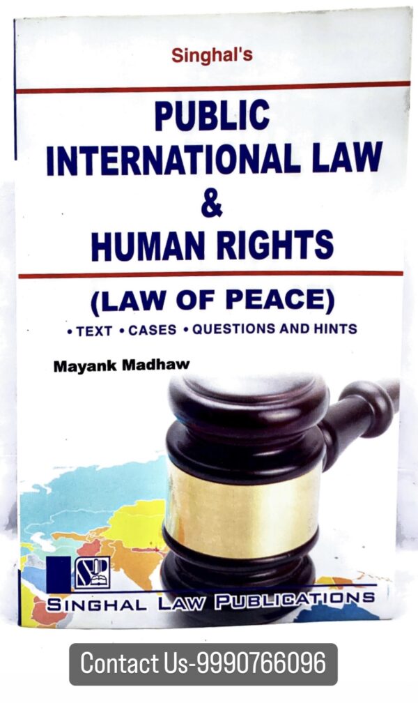 Singhals Public International Law & Human Rights (Law of Peace)