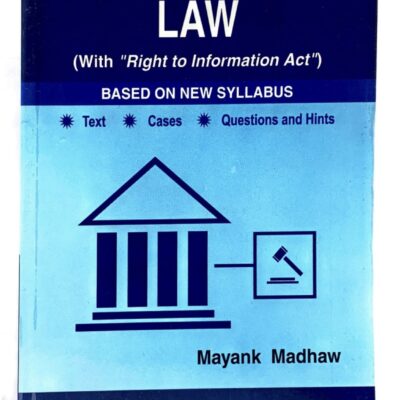 Singhals Administrative Law (With "Right to Information Act")