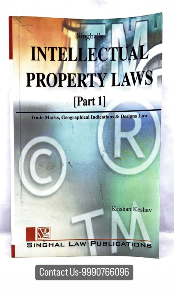 Singhals Intellectual Property Laws (Part-1) (Trade Marks, Geographical Indication & designs Law)