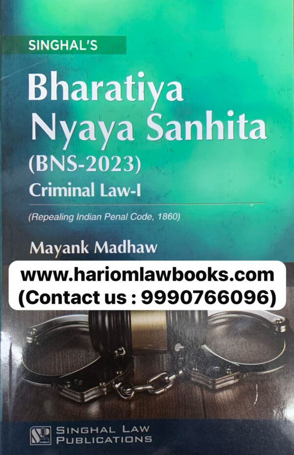 Bharatiya Nyaya Sanhita (BNS- 2023) Criminal law-1 by Singhal’s Publication