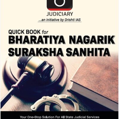 Quick Book for Bharatiya Nagarik Suraksha Sanhita by Drishti Judiciary
